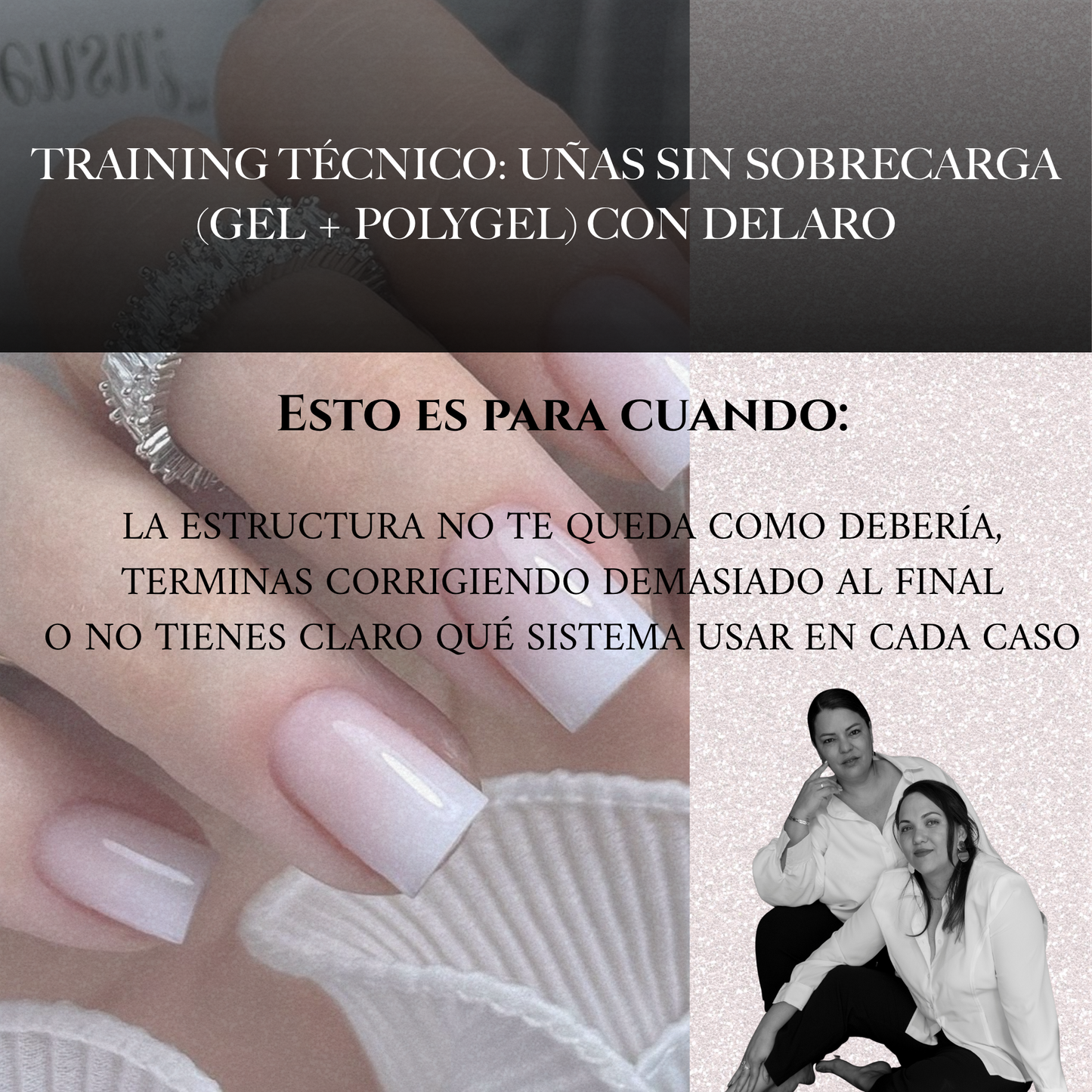 Training Técnico: Uñas sin Sobrecarga (Gel + Polygel) con Delaro