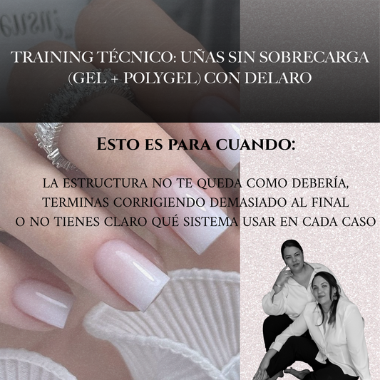 Training Técnico: Uñas sin Sobrecarga (Gel + Polygel) con Delaro